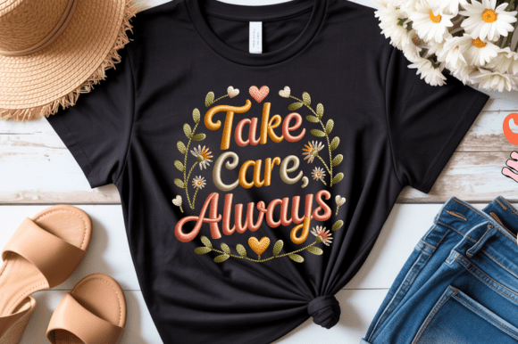 Take Care Always Embroidery PNG Review for Boutique Apparel